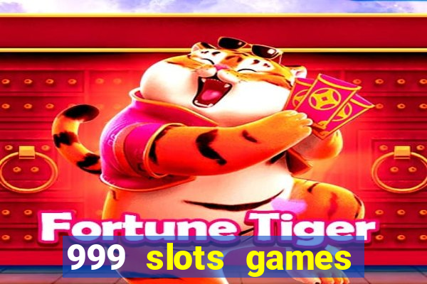 999 slots games download apk